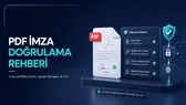 PDF İmza Doğrulama Rehberi: İmza, Sertifika, Zaman Damgası ve LTV